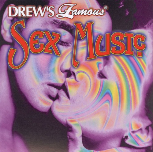 Drew’s Famous Sex Music