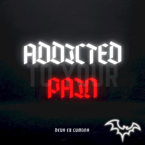 Addicted to Your Pain