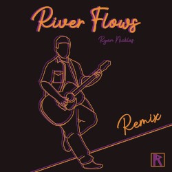 River Flows (remix)