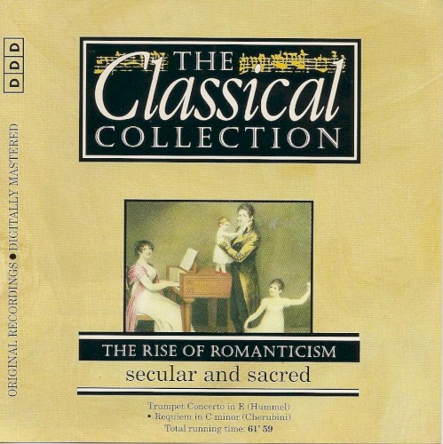 The Classical Collection 104: The Rise of Romanticism: Secular and Sacred