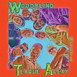 Woodblind Meets Teague Alexy