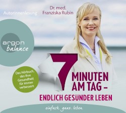 7 Minuten am Tag - endlich gesünder leben