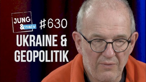 Jung & Naiv #630, „Journalist Andreas Zumach über Ukraine & Geopolitik“
