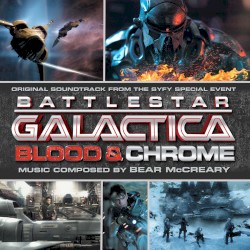 Battlestar Galactica: Blood & Chrome: Original Soundtrack From the SyFy Special Event