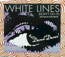 White Lines (Don’t Do It)