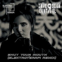 Shut Your Mouth (ElektroTerapi remix)