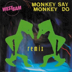 Monkey Say Monkey Do (Remix)