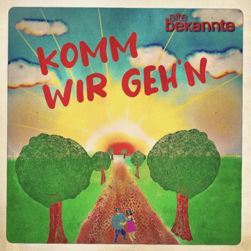 Komm wir geh'n