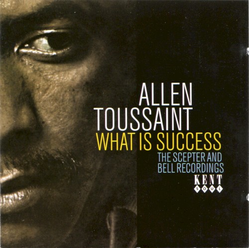 What Is Success. The Scepter and Bell Recordings