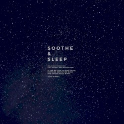 Soothe & Sleep, Vol.1