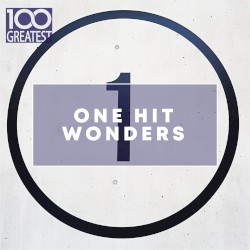 100 Greatest: One Hit Wonders