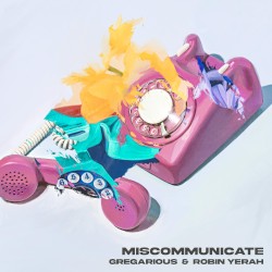 Miscommunicate