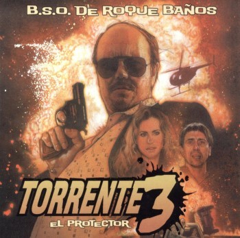 Torrente 3: El Protector (Banda Sonora Original)
