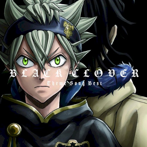 ブラッククローバー 主題歌ベスト