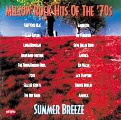 Mellow Rock Hits of the ’70s: Summer Breeze