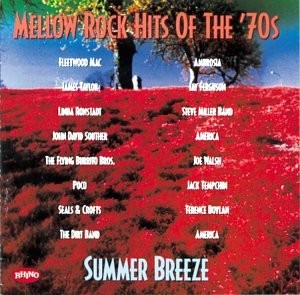 Mellow Rock Hits of the ’70s: Summer Breeze