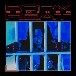 Bodyheat Remixed