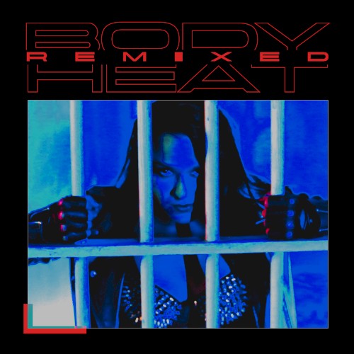 Bodyheat Remixed