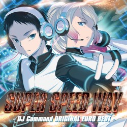 SUPER SPEED WAY -DJ Command ORIGINAL EURO BEST-