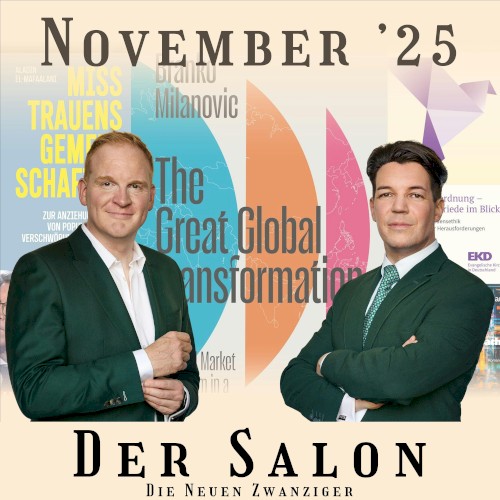 Die Neuen Zwanziger: Der Salon #11/25, „Branko Milanović, EKD Friedensdenkschrift, Misstrauensgemeinschaften,Kulturpass, Weimers Imperium, Tokyo Sympathy Tower, Erbengesellschaft, Winterreise“