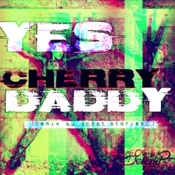 Yes Cherry Daddy (remix)