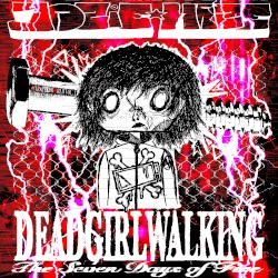 ##trappedworld vol. 1: DEADGIRLWALKING (the seven days of fire)