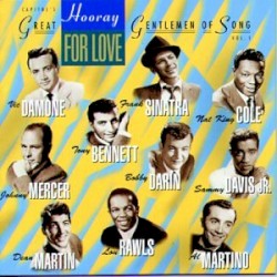 Hooray for Love: Capitol’s Great Gentlemen of Song, Volume 1