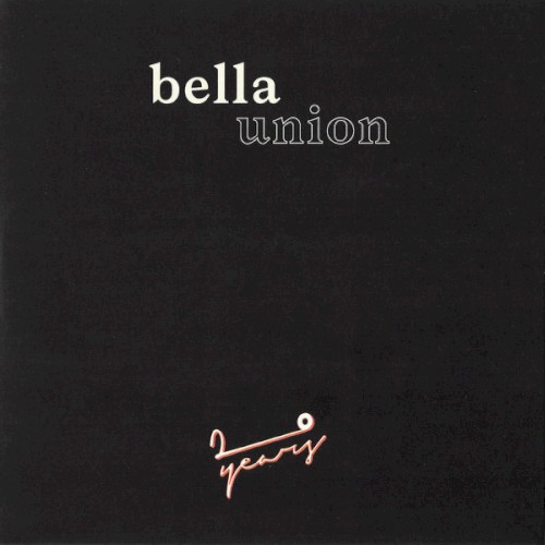 Bella Union: 20 Years