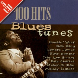 100 Hits: Blues Tunes