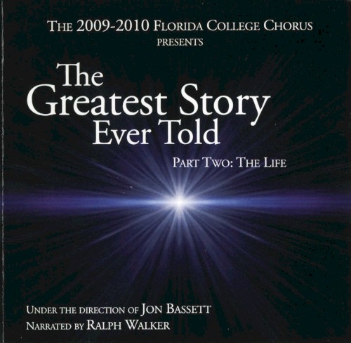 The Greatest Story Ever Told; Part Two: The Life