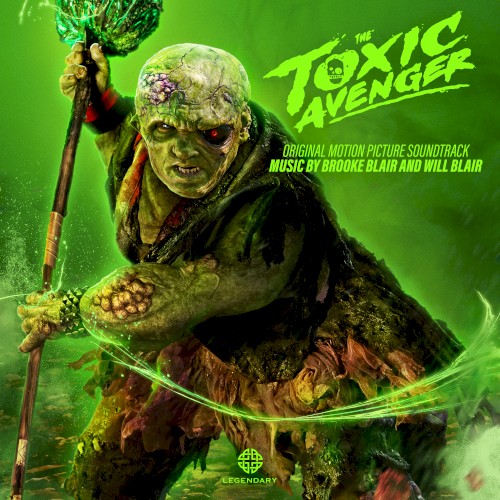 The Toxic Avenger: Original Motion Picture Soundtrack
