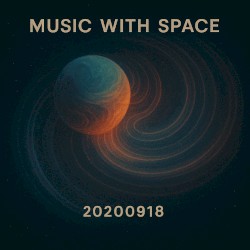 Music with Space: 20200918