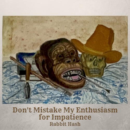 Don't Mistake My Enthusiasm for Impatience