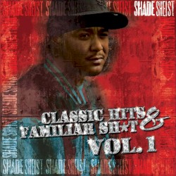 Classic Hits & Familiar Sh*t, Vol. 1