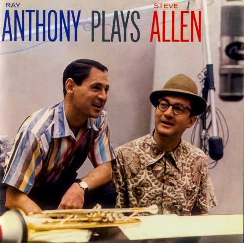 Ray Anthony Plays Steve Allen / Like Wild