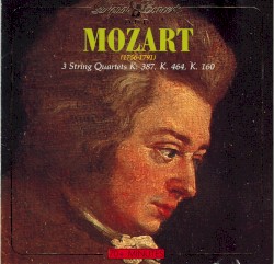 3 String Quartets K. 387, K. 464, K. 160
