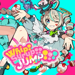 Whip! Syrup!! JUMP!!!