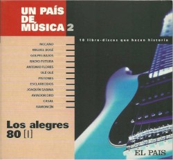 Un país de música II: Los alegres 80 [I]
