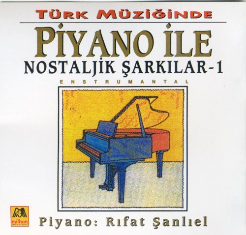 Türk Müziğinde Piyano İle Nostajik Şarkılar 1