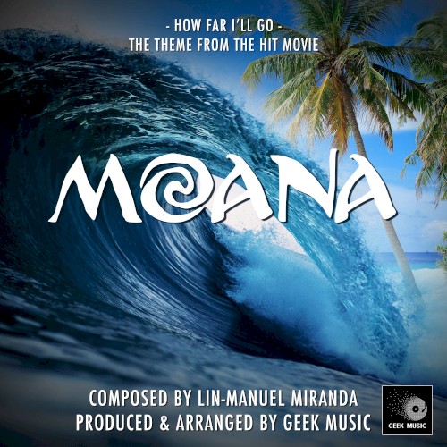 Moana: How Far I’ll Go: Main Theme