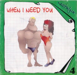 Nostalgia 4: When I Need You