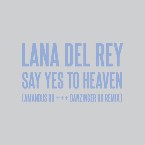 Say Yes to Heaven (AMANDUS 99 +++ DANZINGER 99 remix)