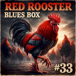 Red Rooster Blues Box 33