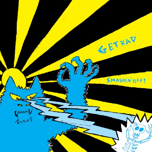 Get Rad / Smashin’ Off!