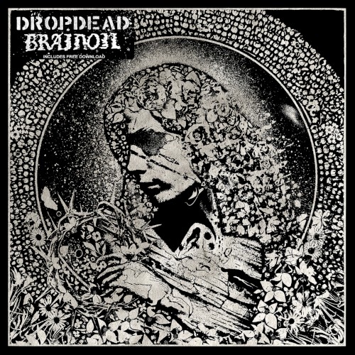 Dropdead / Brainoil