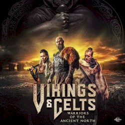 Vikings & Celts: Warriors of the Ancient North