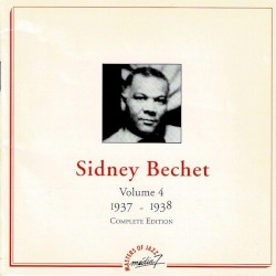 Sidney Bechet, Volume 4 : 1937-1938