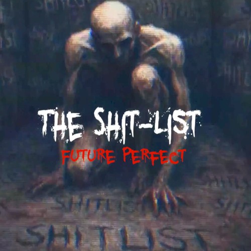 The Shit-List