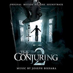 The Conjuring 2 (Original Motion Picture Soundtrack)