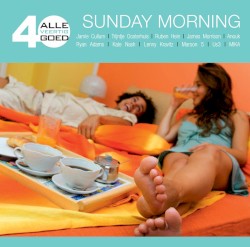 Alle 40 goed: Sunday Morning